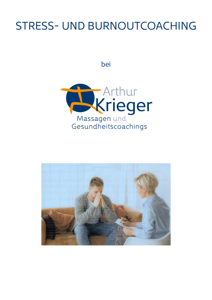 Arthur Krieger | Massagen und Gesundheitscoachings | Skript | Stress- und Burnoutcoaching
